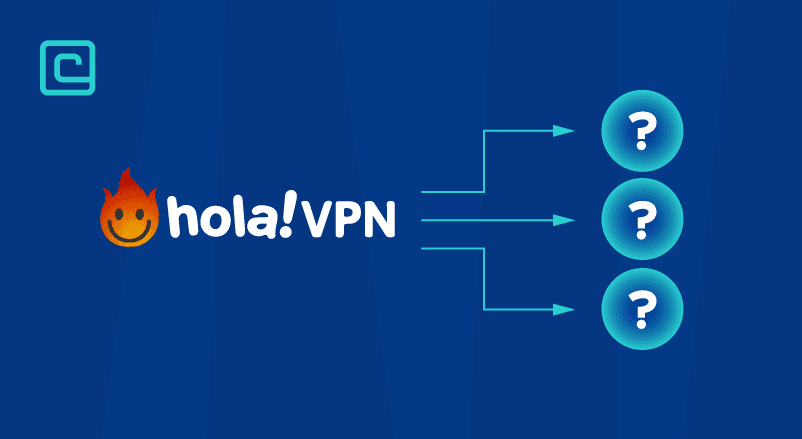 Is Hola VPN Safe? Much Better Hola VPN Alternatives in 2023 - CyberWaters