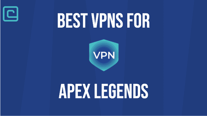 Best VPN for Apex Legends