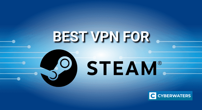 Best VPN for Steam