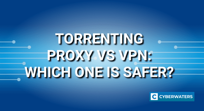 torrenting proxy vs vpn