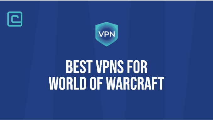 Best WoW VPN
