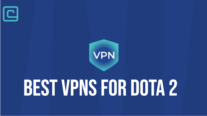 Best VPNs for Dota 2