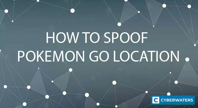 How to Spoof Pokemon GO Location