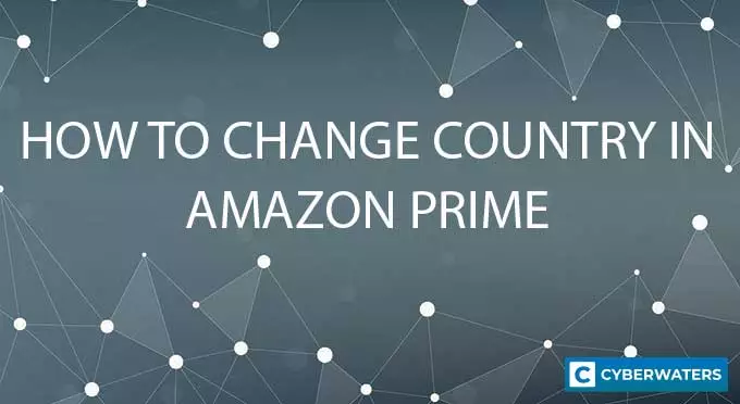 How to Change Amazon Prime Video Country