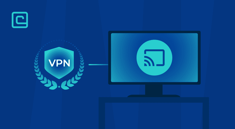 Best ChromecastTV VPN