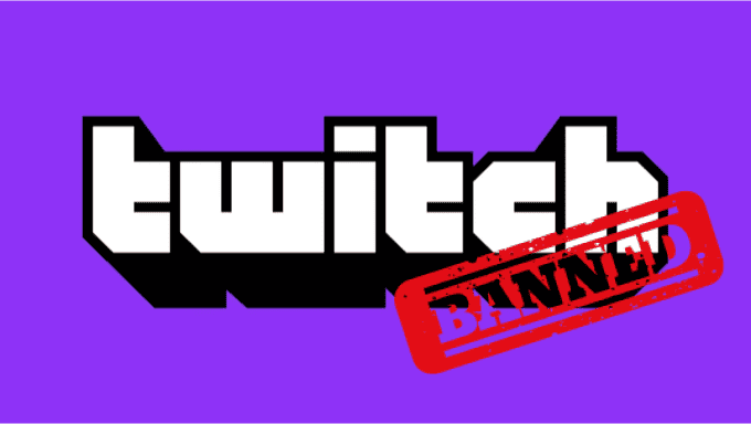 Twitch Banned 