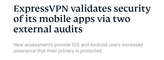 ExpressVPN validates security via independent audit